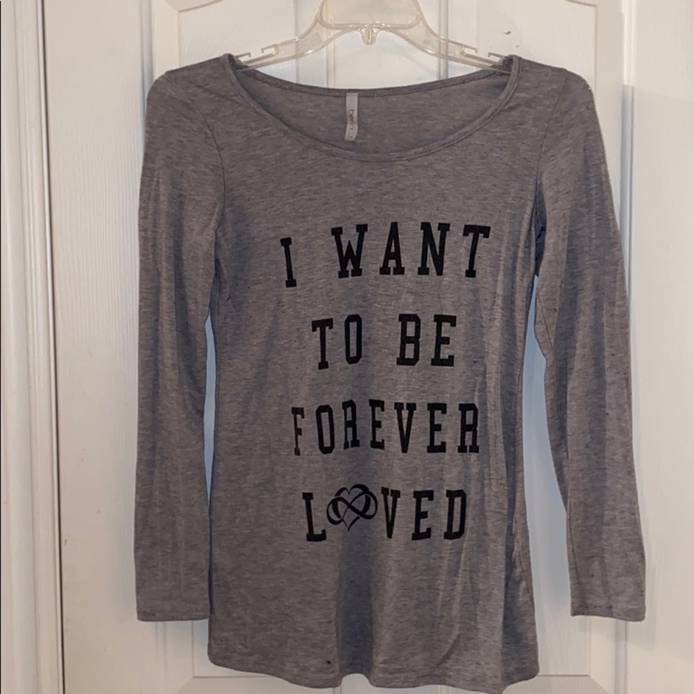 “I want to be forever loved” longsleeve top